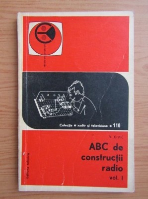 V. Krstic - ABC de constructii radio ( vol. 1 ) foto