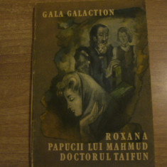 Gala Galaction - Roxana. Papucii lui Mahmud. Doctorul Taifun