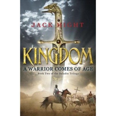 Kingdom: A Warrior Comes of Age - Book Two of the Saladin trilogy - Saladin Trilogy 2. - Hight foto