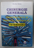 CHIRURGIE GENERALA , PROPEDEUTICA SI TEHNICA CHIRURGICALA VETERINARA de NICOLAE MATES , 1997