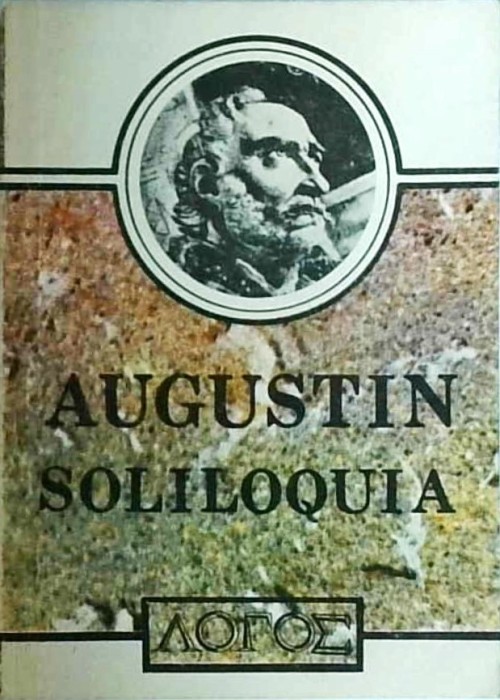 Aurelius Augustin - Soliloquia