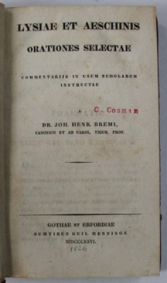 LYSIAE ETY AESCHINIS , ORATIONES SELECTAE , COMMENTARIIS IN USUM SCHOLARUM INSTRUCTAE A DR. JOH. HENR. BREMI , 1826 foto