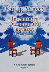 In cautarea Dumnezeului nevazut - 2005 - Philip Yancey (AB138)