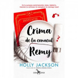 Crima de la conacul Remy (o nuvela prequel din seria Crima perfecta) - Holly Jackson, Simona Stefana Stoica