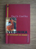 Paulo Coelho - Veronika se hotaraste sa moara, Humanitas