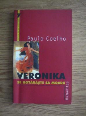 Paulo Coelho - Veronika se hotaraste sa moara foto