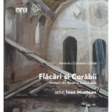 Alexandru Constantin Chituță, Flăcări și Corăbii, Mărturii din Banat și Transilvania, artist Ioan Muntean