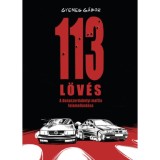 113 l&ouml;v&eacute;s - A dunaszerdahelyi maffia felemelked&eacute;se - Gyenes G&aacute;bor