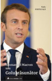 Emmanuel Macron sau golul rasunator - Radu Portocala