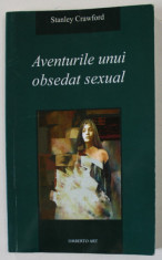 AVENTURILE UNUI OBSEDAT SEXUAL de STANLEY CRAWFORD , 2007 foto
