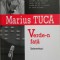 Verde-n fata (Interviuri) &ndash; Marius Tuca