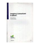 Florina Pinzaru, Irina Stanciugelu - Imaginea si comunicarea in
