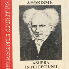 Arthur Schopenhauer - Aforisme asupra înțelepciunii în viață (editia 1993)