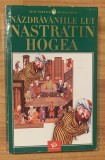 Nazdraveniile lui Nastratin Hogea. Biblioteca scolarului