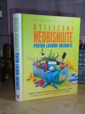 UTILIZARI NEOBISNUITE PENTRU LUCRURI OBISNUITE , READER&amp;#039;S DIGEST , 2008 foto