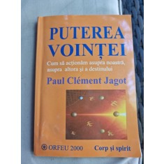 Paul Clement Jagot - Puterea Vointei.