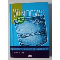 WINDOWS XP , POCKET REFERENCE de DAVID A. KARP , 2007