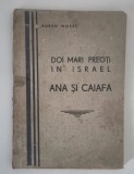 Carte veche Ruben Moses Doi mari preoti in Israel Ana si Caiafa Brosura rara
