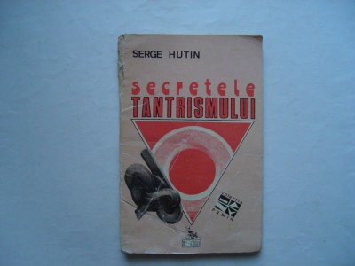 Secretele tantrismului - Serge Hutin foto