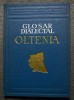 Boris Cazacu (coord.) - Glosar dialectal: Oltenia (Nicolae Saramandu et al.)