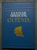 Boris Cazacu (coord.) - Glosar dialectal: Oltenia (Nicolae Saramandu et al.)
