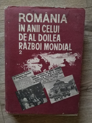 Romania in anii celui de al doilea razboi mondial vol 2 foto