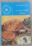 Cu sau Fara Zahar - Ileana Serbanescu-Berar, 1986, Tehnica, Stiinta si Tehnica pt Toti, Medicina Alternativa, 96 pagini
