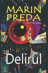 Delirul - Marin Preda - Editura Cartex
