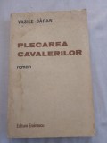 Vasile baran-plecarea cavalerilor