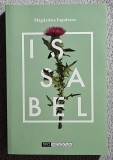 Issabel - Magdalena Iugulescu Contine dedicatie, data si semnatura autoarei