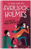 Sherlock Holmes. Un caz in rosu aprins, Arthur Conan Doyle