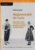 Cumpara ieftin Meglenoromanii Din Cerna - Corina Iosif, Repertoriul Muzical, Editura Universitatii Iasi, 2014, 256 Pagini, ISBN 9786067140088
