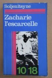 Alexandre Soljenitsyne Soljenitin - Zacharie l&#039;escarcelle