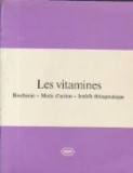Les vitamines. Biochimie - Mode d'action - Interet therapeutique