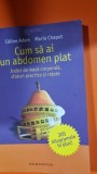 Cum sa ai un abdomen plat - Cleine Adam, Mario Chaput