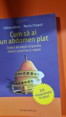 Cum sa ai un abdomen plat - Cleine Adam, Mario Chaput foto