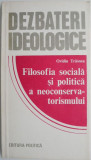 Cumpara ieftin Filosofia sociala si politica a neoconservatorismului &ndash; Ovidiu Trasnea