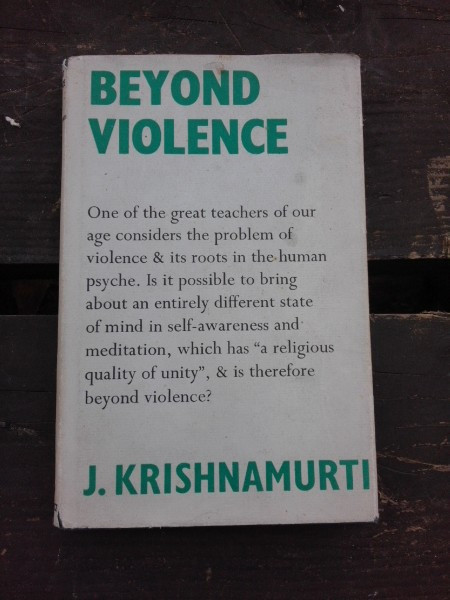 BEYOND VIOLENCE - J. KRISHNAMURTI (CARTE IN LIMBA ENGLEZA)