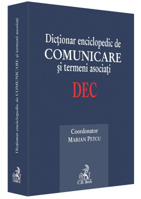 Dictionar enciclopedic de comunicare si termeni asociati - Marian Petcu Rss foto