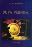 Cumpara ieftin Dupa Vernisaj - Maria Manuca