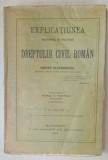 EXPLICATIUNEA TEORETICA SI PRACTICA A DREPTULUI CIVIL ROMAN de DIMITRIE ALEXANDRESCO , TOMUL IV , PARTEA II , TESTAMENTELE , ART. 856 -931 , APARUTA