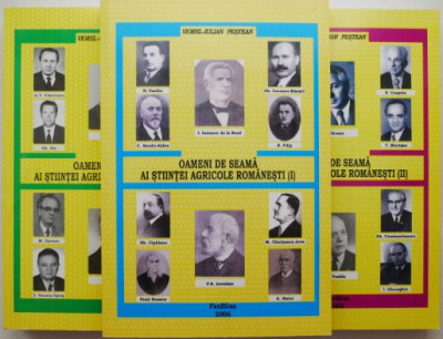 Oameni de seama ai stiintei agricole romanesti (3 volume) &amp;ndash; Viorel-Iulian Pestean foto