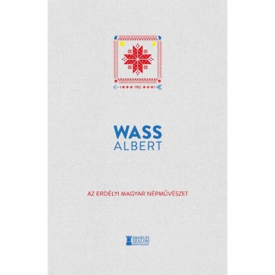 Az erd&amp;eacute;lyi magyar n&amp;eacute;pműv&amp;eacute;szet - Wass Albert foto