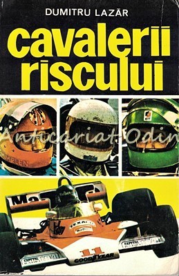 Cavalerii Riscului - Dumitru Lazar foto