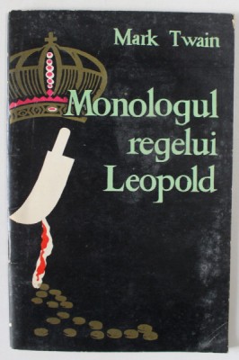 MONOLOGUL REGELUI LEOPOLD de MARK TWAIN , 1931 foto