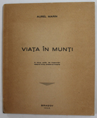 VIATA IN MUNTI , versuri de AUREL MARIN , 1940 , TIRAJ 200 EXEMPLARE * foto