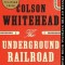 The Underground Railroad (Oprah&#039;s Book Club)