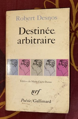 Robert Desnos/ Destin&amp;eacute;e arbitraire foto