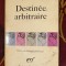 Robert Desnos/ Destin&eacute;e arbitraire