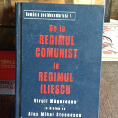 DE LA REGIMUL COMUNIST LA REGIMUL ILIESCU-VIRGIL MAGUREANU- ALEX MIHAI STOENESCU